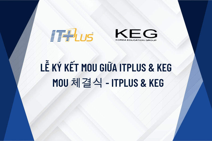 Bi&ecirc;n bản ghi nhớ hợp t&aacute;c giữa ITPlus v&agrave; KEG